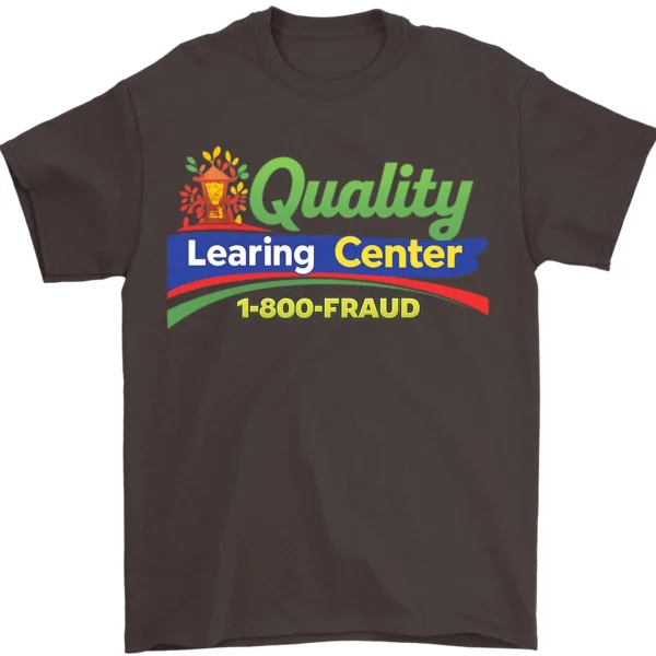 Quality Learing Learning Center T Shirt somali day care Parody Funny Education